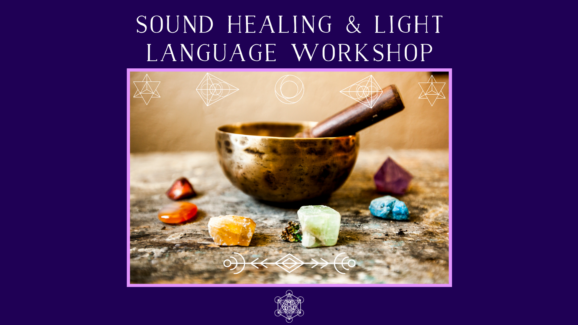 Sound Healing & Light Language Workshop